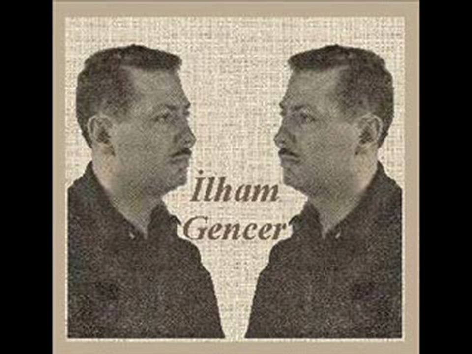 İLHAM GENCER - BAK BİR VARMIŞ BİR YOKMUŞ