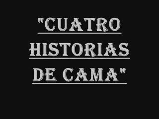 Cuatro Historias de Cama II