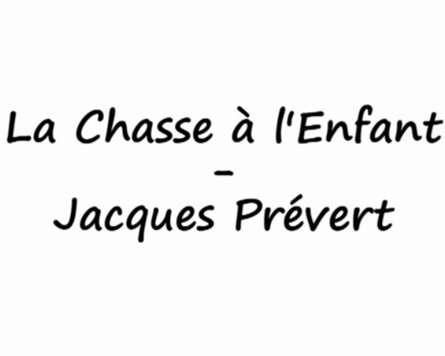 La Chasse à l'Enfant Jacques Prévert