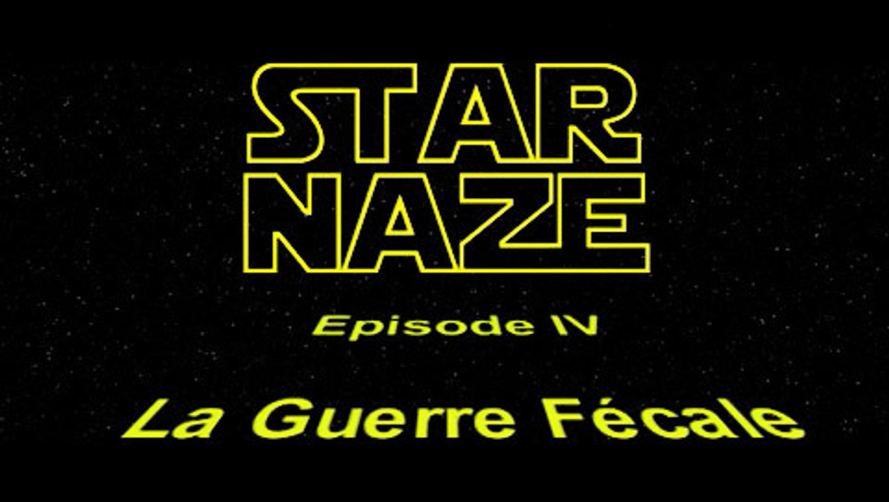 Star Naze - Episode IV - La Guerre Fécale