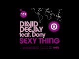 David Deejay feat. Dony - Sexy Thing
