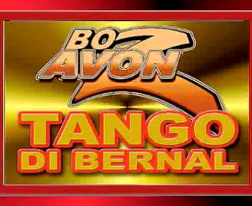 ♫BOZAVON: TANGO  DI  BERNAL ♥ - бозавон