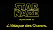 Star Naze - Episode II - L'Attaque Des Clowns
