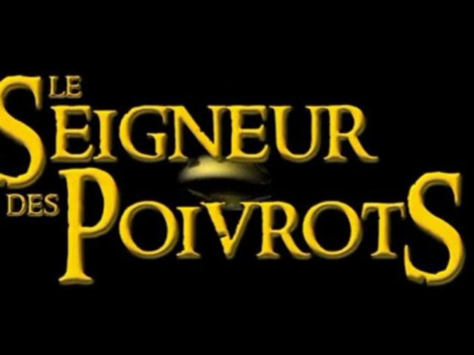 Le Seigneur des Poivrots 1 (Attention, Langage Cru)