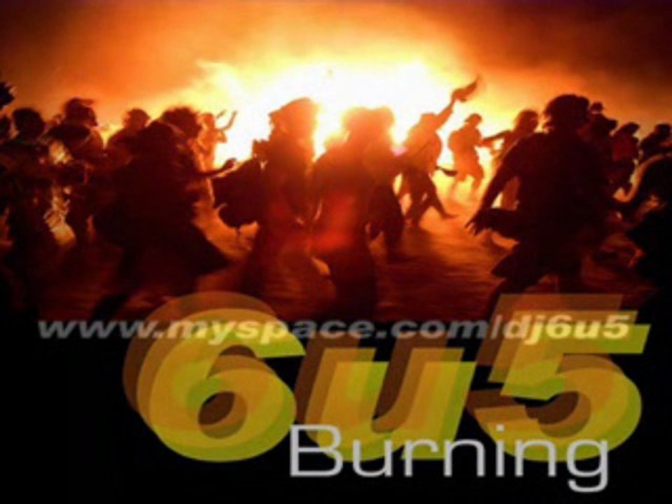 6u5 - Burning