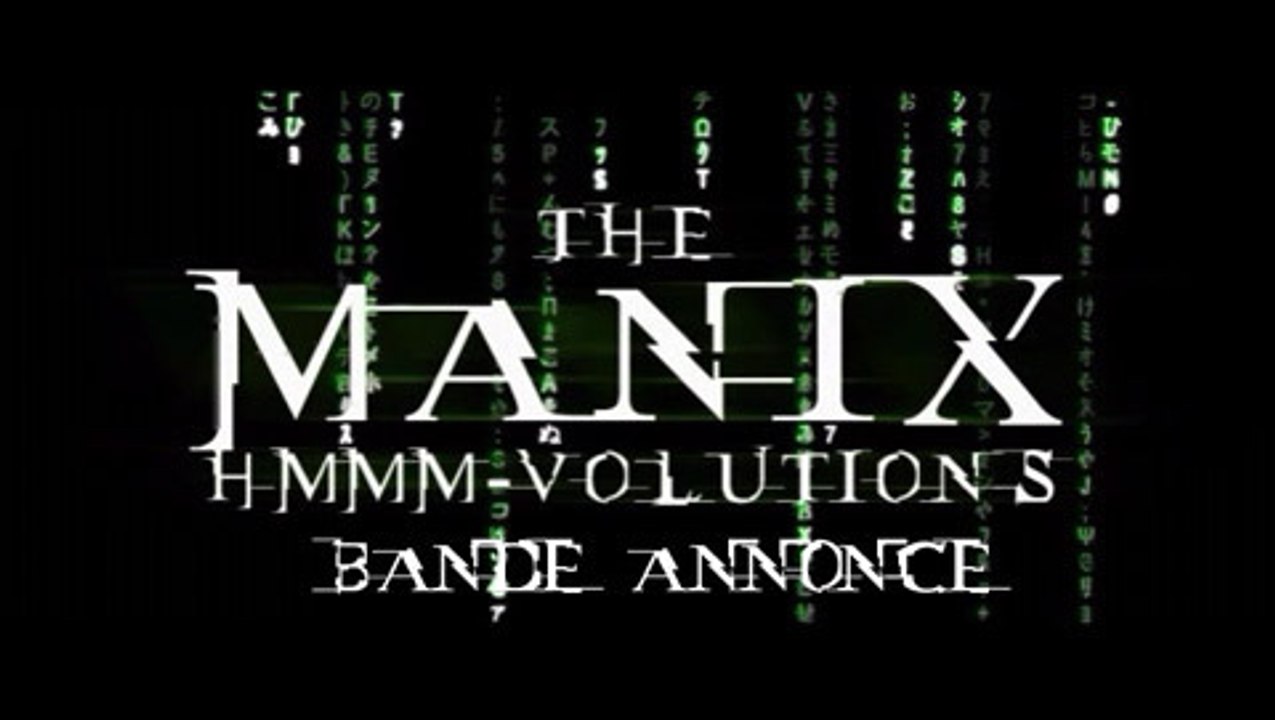 The Manix 3 - Hmmm-volutions - Bande Annonce