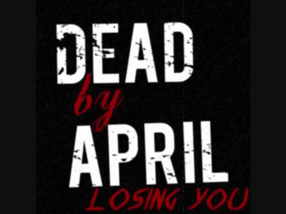 Losing You - Dead by April
