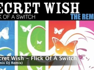 Secret Wish - Flick Of A Switch (Tronix DJ Remix)