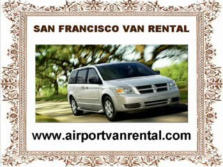 Van Rental San Francisco—A Convenient Choice