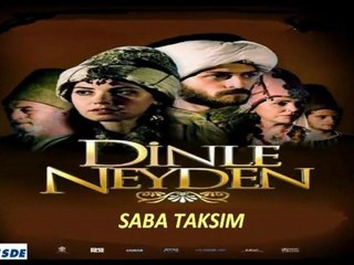 saba ney taksim (HD) http://besde.video-forums.com