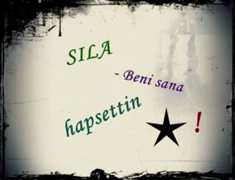 SiLa - BeNi SaNa HapSeTTiN