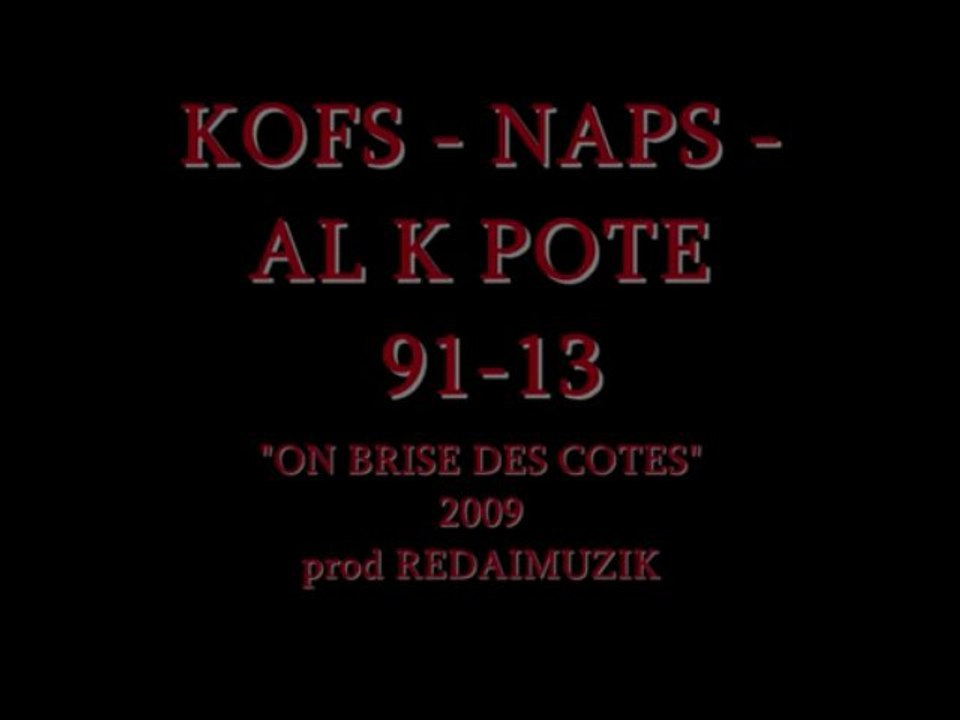 KOFS-NAPS-ALKPOTE"On brise des cotes"REDAIMUZIK 2009