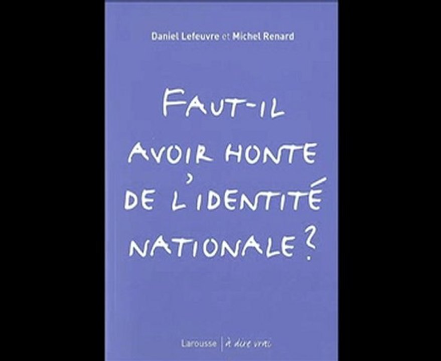 Faut-il avoir honte de l’identité nationale ? 2