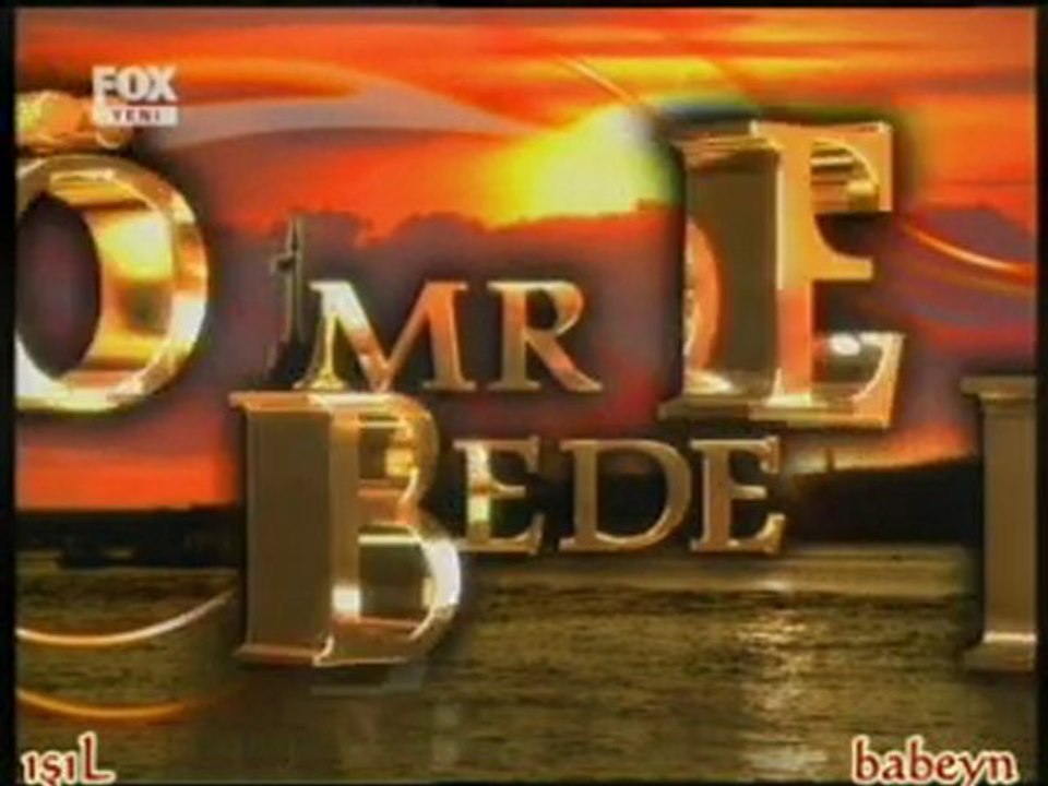 Ömre Bedel 15.Bölüm 1.Kısım