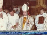 ÎPS Ioan: Jubileul de Argint întru episcopat