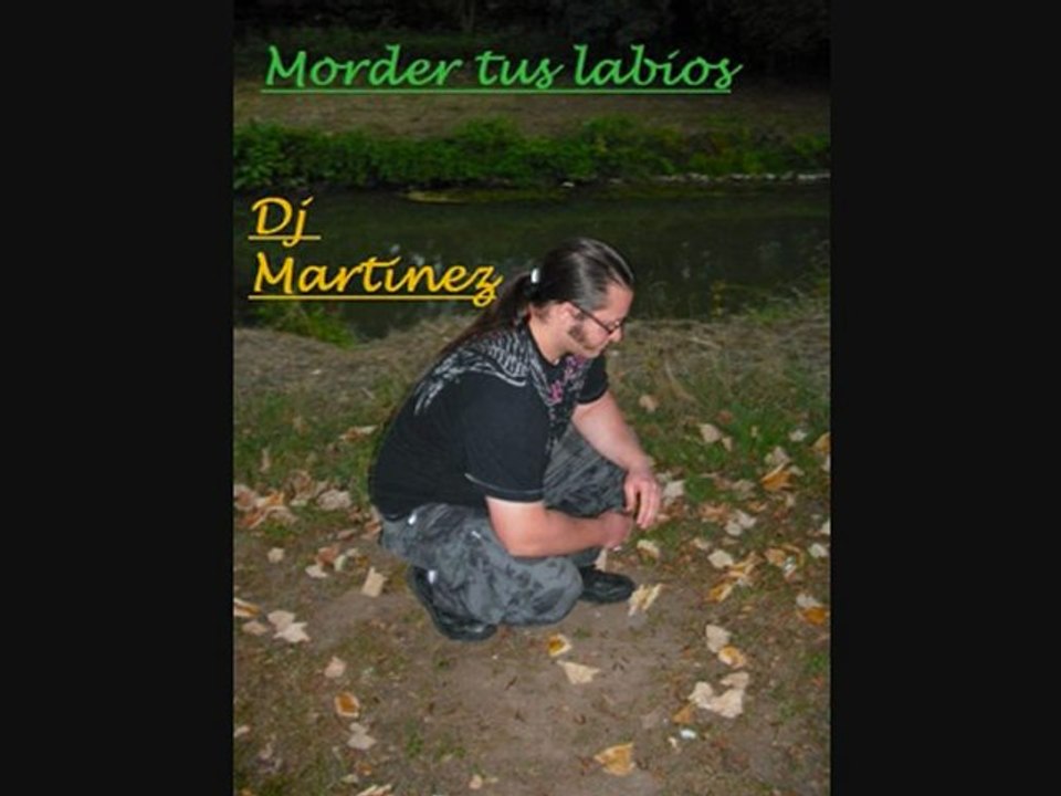 Dj Martinez - Morder tus labios
