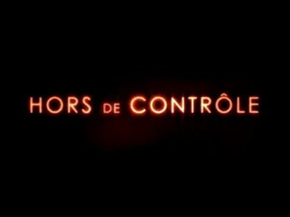 Hors de Contrôle Bande Annonce VF