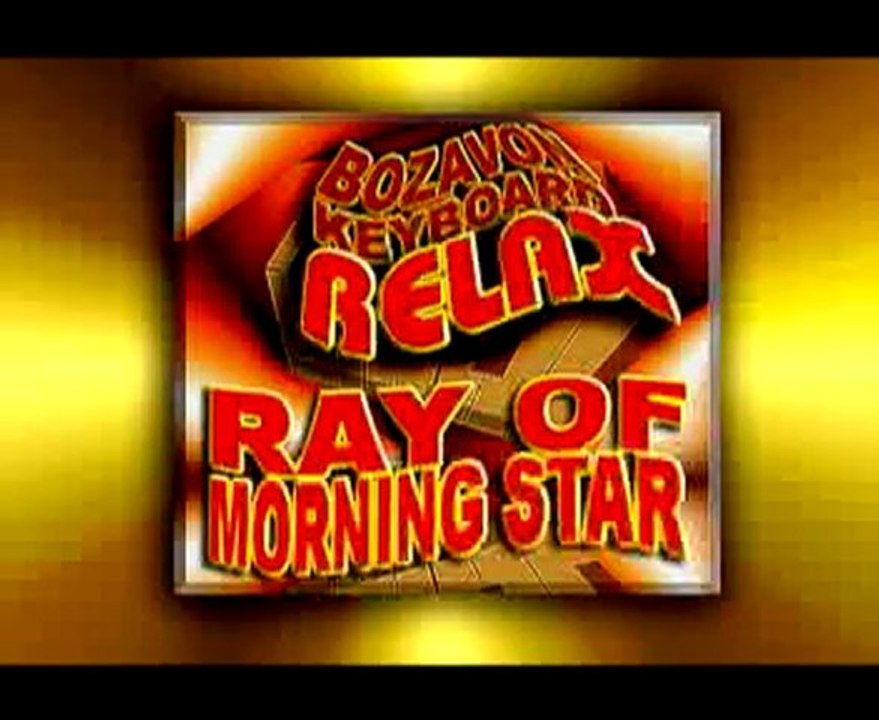 ♫ BOZAVON: RAY OF MORNING STAR ♥ - бозавон ♫
