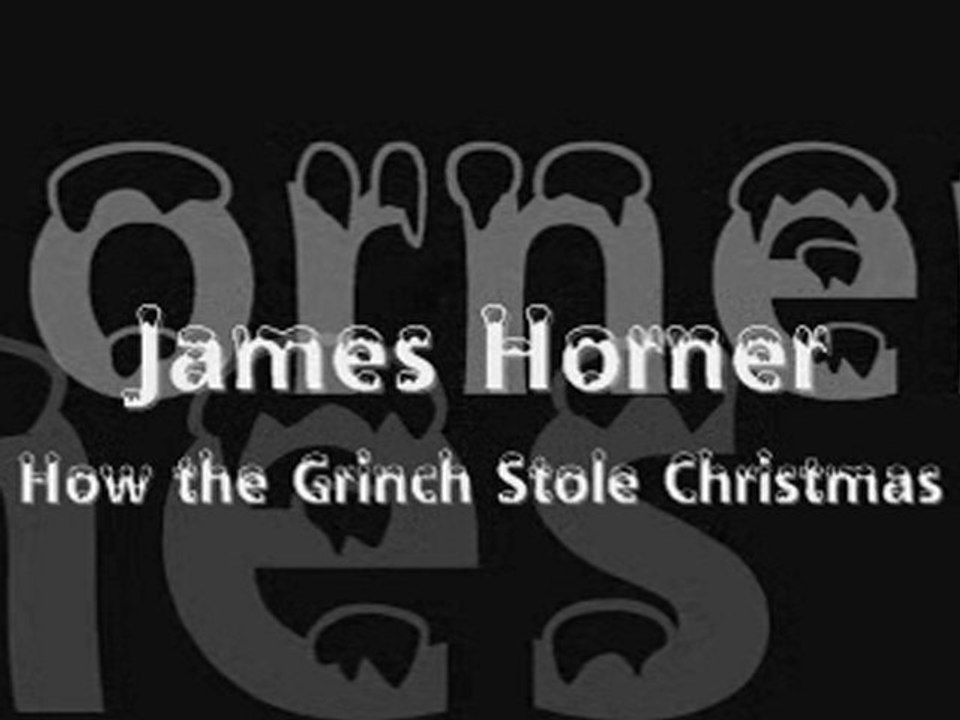 James Horner - Grinchtime (suite)