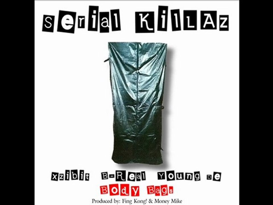 SERIAL KILLAZ (Xzibit, B-Real & Young De) - Bady Bags