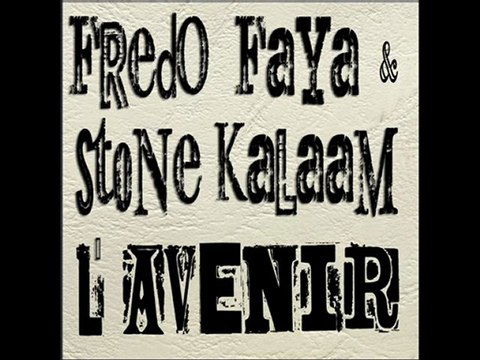FREDO FAYA & STONE KALAAM - l'avenir (Strikli Vyb Studio)