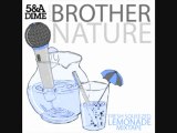 5&a Dime Presents Brother Nature - The Breakup Song