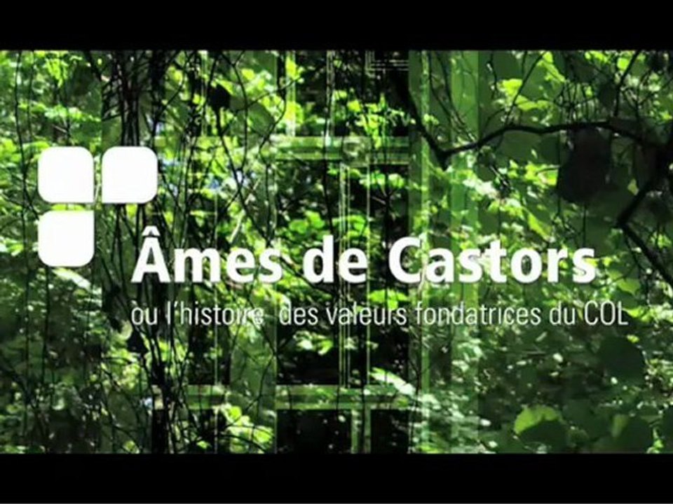 Âmes de Castors ou l'histoire des valeurs fondatrices du COL