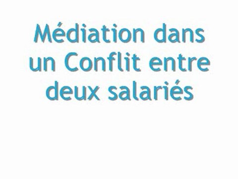 Médiation dans un Conflit entre deux Salariés