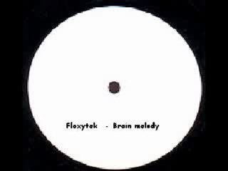 Floxytek - Brain Melody . Hardtek son de teuf