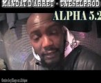 Alpha 5.20 Mandat d'Arrêt (Interview-Street)