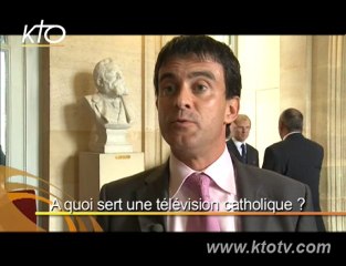 Manuel Valls : "A quoi sert une tv catholique ?"