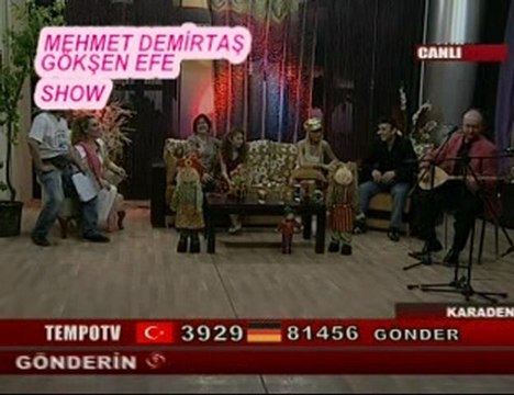 MÜLAYİM VE MEHMET DEMİRTAŞ GÖKŞEN EFE SHOW