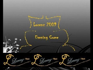 Lorenz 2009 PROD - Evening Come