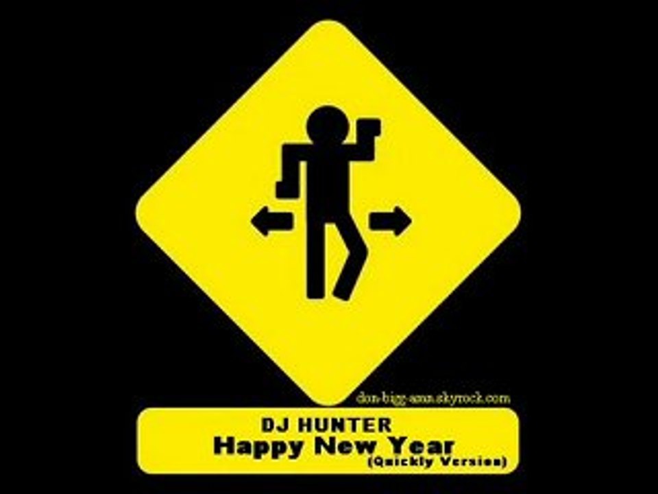 Dj Hunter - Happy New Year (Quickly Version)
