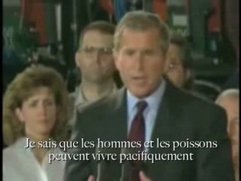 Bush pour la paix entre les poissons et les hommes.