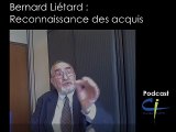 Bernard Liétard : Reconnaissance acquis