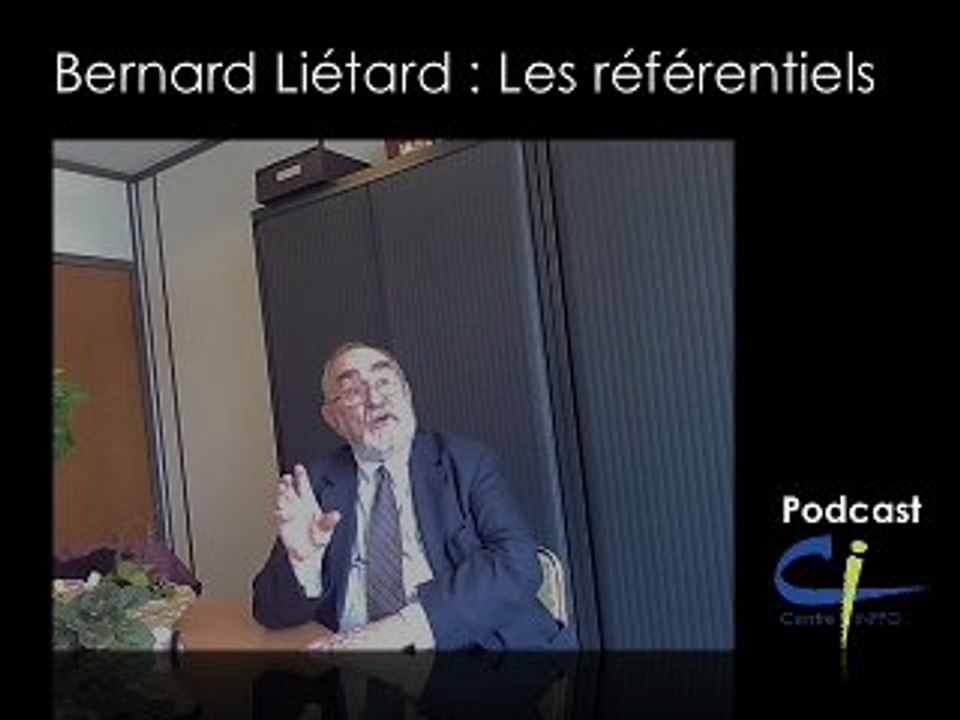 Bernard Liétard : Les référentiels
