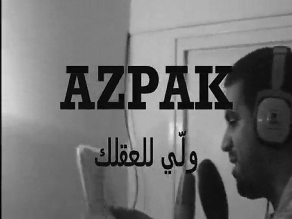 AZPAK RAP ALGERIEN LAXPROD ZAAFRECORD'S ولّي للعقلك