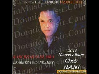 cheb nani nkamal m3ak 2010