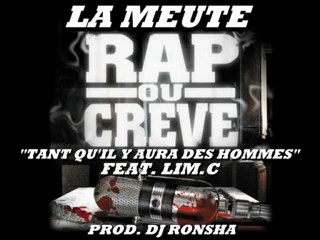 La Meute Feat Lim.C - Tant qu'il y aura des hommes