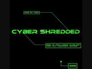 cyber shredded