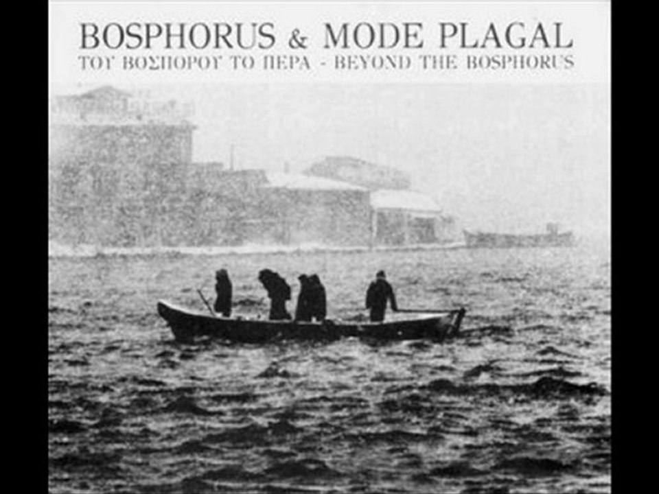 bosphorus and mode plagal-ey zahit