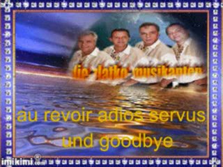 au revoir adios servus und goodbye