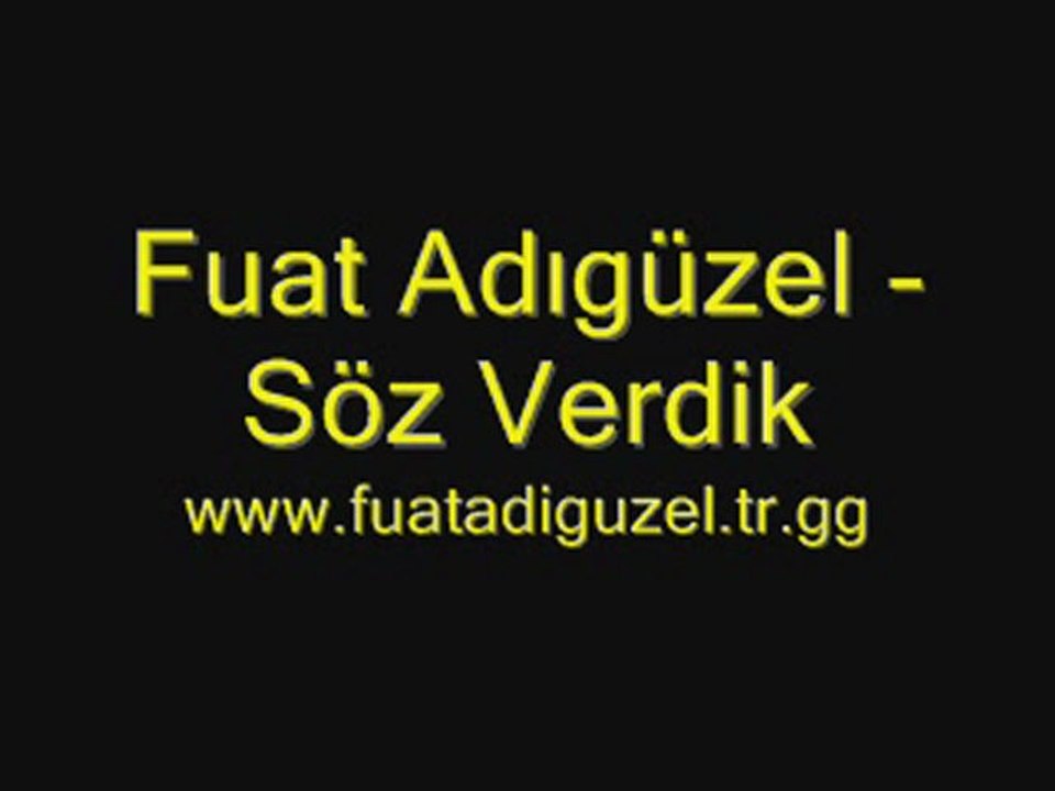 Fuat Adıgüzel - Söz Verdik