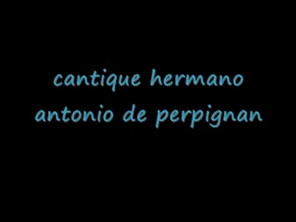 cantique hermano  antonio
