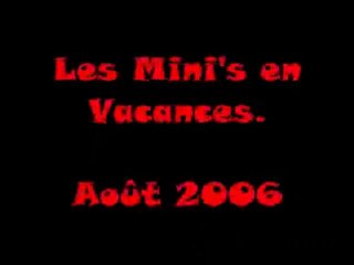 Les mini's en vacances Var 2006 - Part 1