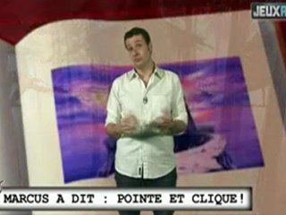 [JATV] Marcus a dit: "pointe & clique!"