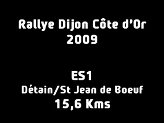 ES1 Rallye Dijon Côte d'Or 2009