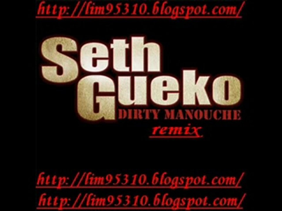 seth_gueko_dirty_manouche_remix Exclu 2009