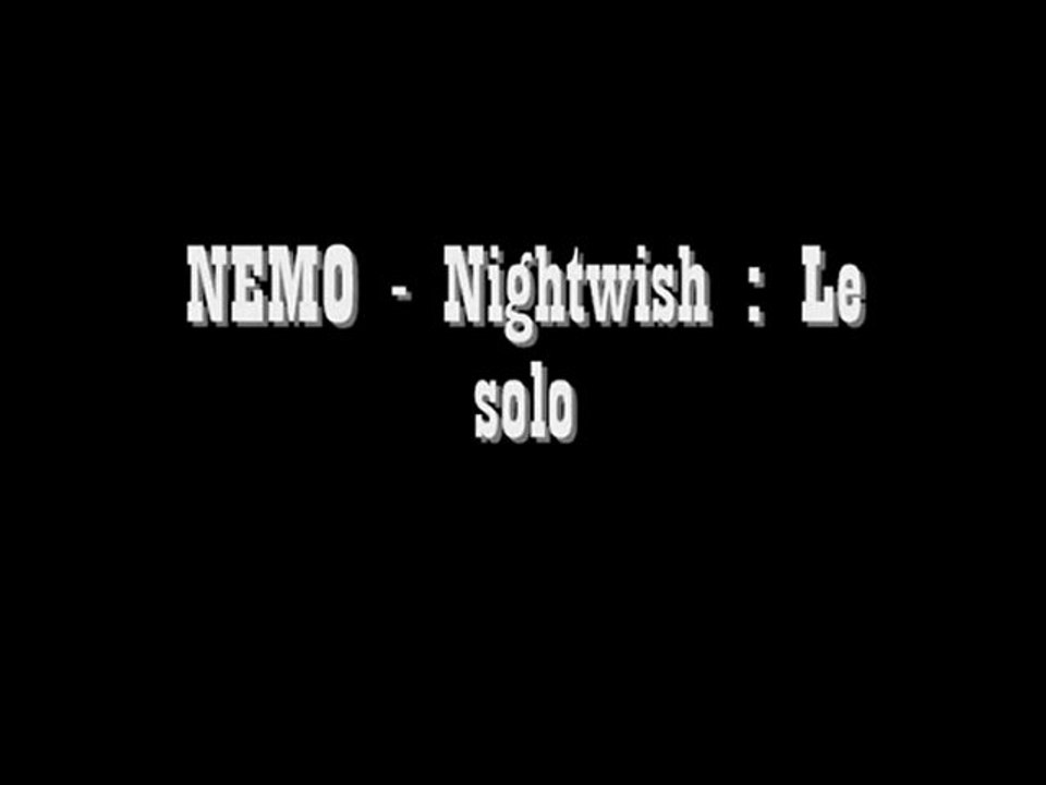 Nemo - Nightwish : Le solo
